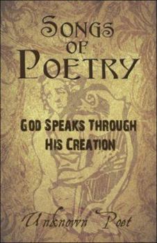 Paperback Songs of Poetry: God Speaks Through His Creation Book