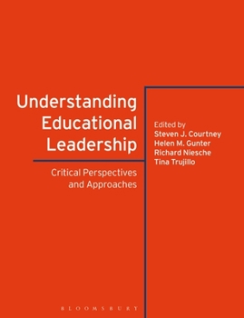 Paperback Understanding Educational Leadership: Critical Perspectives and Approaches Book