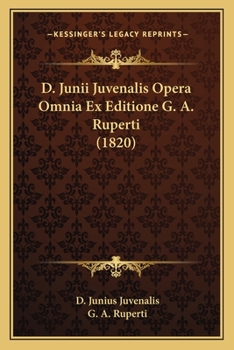 Paperback D. Junii Juvenalis Opera Omnia Ex Editione G. A. Ruperti (1820) [Latin] Book