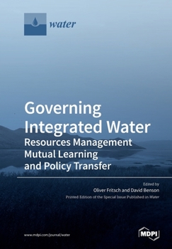 Paperback Governing Integrated Water Resources Management: Mutual Learning and Policy Transfer Book
