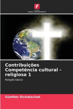 Contribuições Competência cultural - religiosa 1: Religião básica (Portuguese Edition)