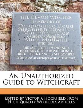 Paperback An Unauthorized Guide to Witchcraft Book
