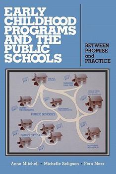 Paperback Early Childhood Programs and the Public Schools: Between Promise and Practice Book