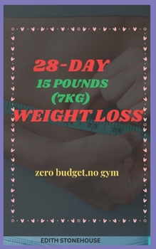 Paperback 28-Day Weight Loss: No Budget, No Gym Book