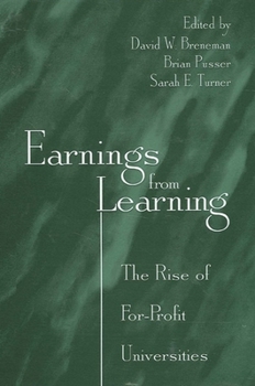 Earnings from Learning: The Rise of For-profit Universities (S U N Y Series, Frontiers in Education)