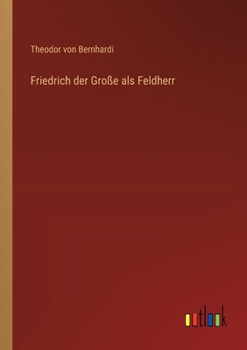 Paperback Friedrich der Große als Feldherr [German] Book