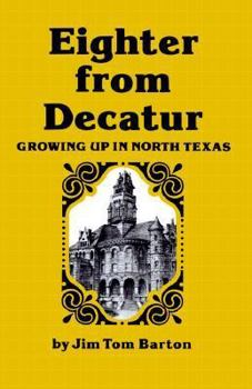 Paperback Eighter from Decatur: Growing Up in North Texas Book