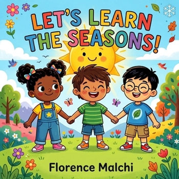 Paperback Let's Learn the Seasons!: An Interactive Nature and Weather Book for Kids About Spring, Summer, Fall, and Winter Book