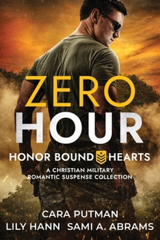 Zero Hour: A Christian Romantic Suspense Collection (Honor Bound Hearts)