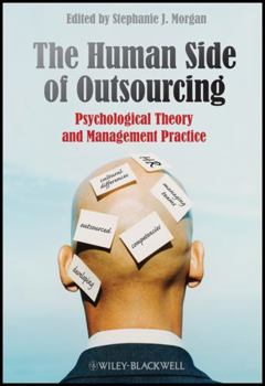 The Human Side of Outsourcing: Psychological Theory and Management Practice