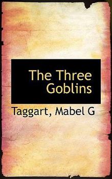 Paperback The Three Goblins Book