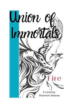 Union of Immortals - Fire: A women's historical fiction about empowering the goddess within