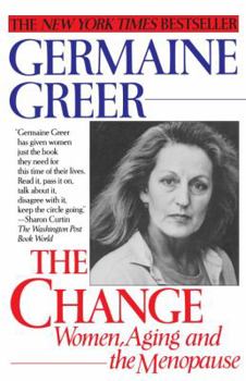 Paperback The Change: Women, Aging and the Menopause Book