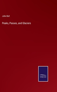 Hardcover Peaks, Passes, and Glaciers Book