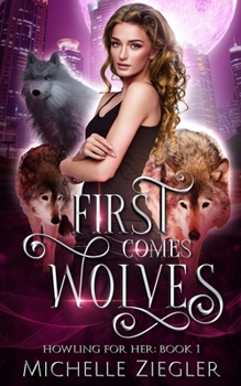 Paperback First Comes Wolves: Fated Mates Wolf Shifter Romance Book