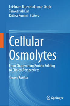 Hardcover Cellular Osmolytes: From Chaperoning Protein Folding to Clinical Perspectives Book