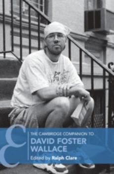 Hardcover The Cambridge Companion to David Foster Wallace Book