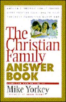 The Christian Family Answer Book