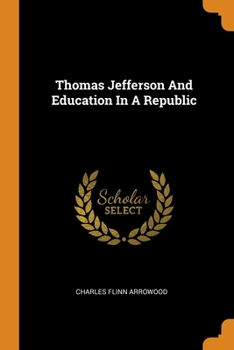 Paperback Thomas Jefferson And Education In A Republic Book