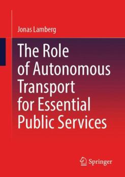 The Role of Autonomous Transport for Essential Public Services