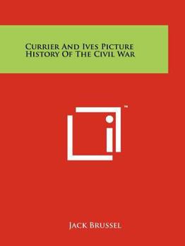 Paperback Currier And Ives Picture History Of The Civil War Book