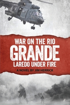 Paperback War on the Rio Grande, Laredo Under Fire Book