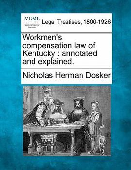 Paperback Workmen's Compensation Law of Kentucky: Annotated and Explained. Book
