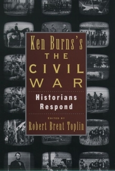 Paperback Ken Burns's the Civil War: Historians Respond Book