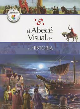 Paperback El Abece Visual de la Historia = The Illustrated Basics of History [Spanish] Book