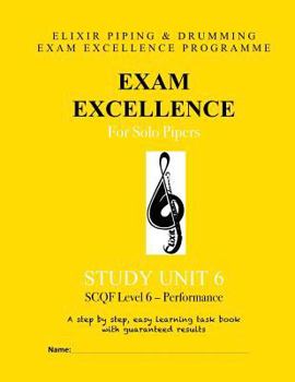 Paperback Exam Excellence for Solo Pipers: Study Unit 6 Book