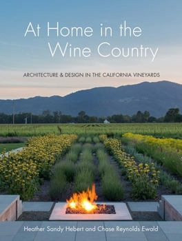 Hardcover At Home in the Wine Country: Architecture & Design in the California Vineyards Book