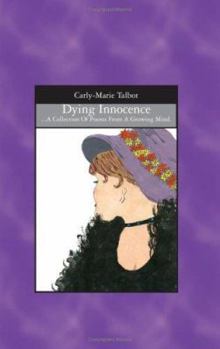 Paperback Dying Innocence: ...A Collection of poems from a growing mind. Book