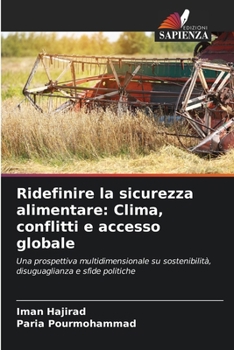 Paperback Ridefinire la sicurezza alimentare: Clima, conflitti e accesso globale [Italian] Book