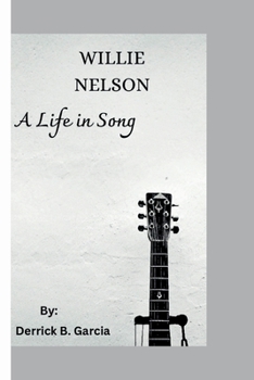 Paperback Willie Nelson: A life in Song Book