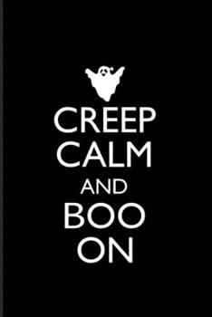 Creep Calm and Boo On: Funny Boo 2020 Planner | Weekly & Monthly Pocket Calendar | 6x9 Softcover Organizer | For Ghost Face & Trick Or Treat Lover Fans
