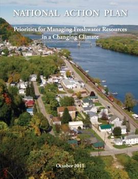 Paperback National Action Plan Priorities for Managing Freshwater Resources in a Changing Climate Book