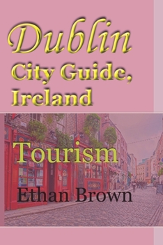 Paperback Dublin City Guide, Ireland: Tourism Book