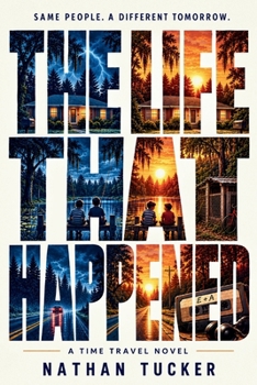 Paperback The Life That Happened: A Time Travel Novel Book