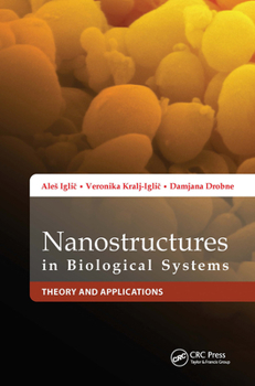 Hardcover Nanostructures in Biological Systems: Theory and Applications Book