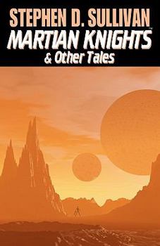 Paperback Martian Knights & Other Tales Book