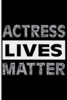 Actress Lives Matter (Silver): College Ruled Notebook