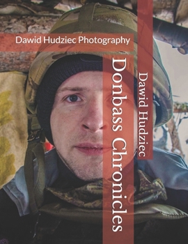 Paperback Donbass Chronicles: Dawid Hudziec Photography Book