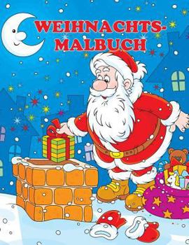 Paperback Weihnachtsmalbuch: Der Weihnachtsmann und seine Abenteuer [German] Book