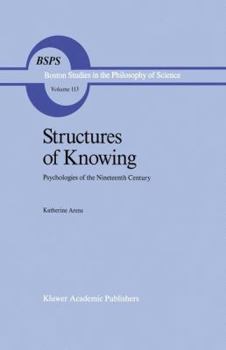 Paperback Structures of Knowing: Psychologies of the Nineteenth Century Book