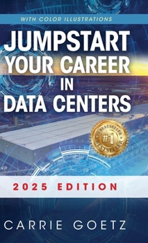 Hardcover Jumpstart Your Career in Data Centers: 2025 Edition Book