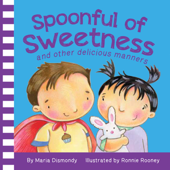 Board book Spoonful of Sweetness: And Other Delicious Manners Book