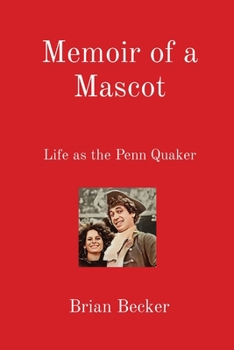 Paperback Memoir of a Mascot: Life as the Penn Quaker Book