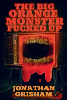 Paperback The Big Orange Monster Fucked Up Book