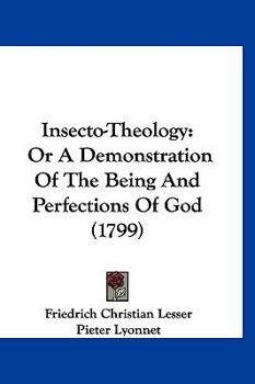 Hardcover Insecto-Theology: Or A Demonstration Of The Being And Perfections Of God (1799) Book