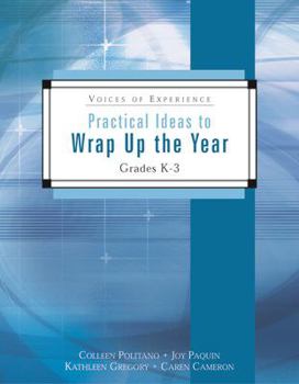 Paperback Practical Ideas to Wrap Up the Year: Grades K-3 Book